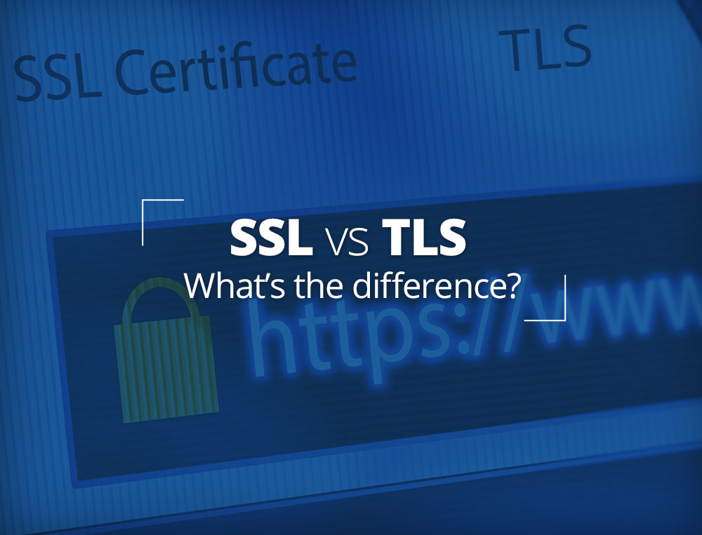 SSL versus TLS: What is the differenc?