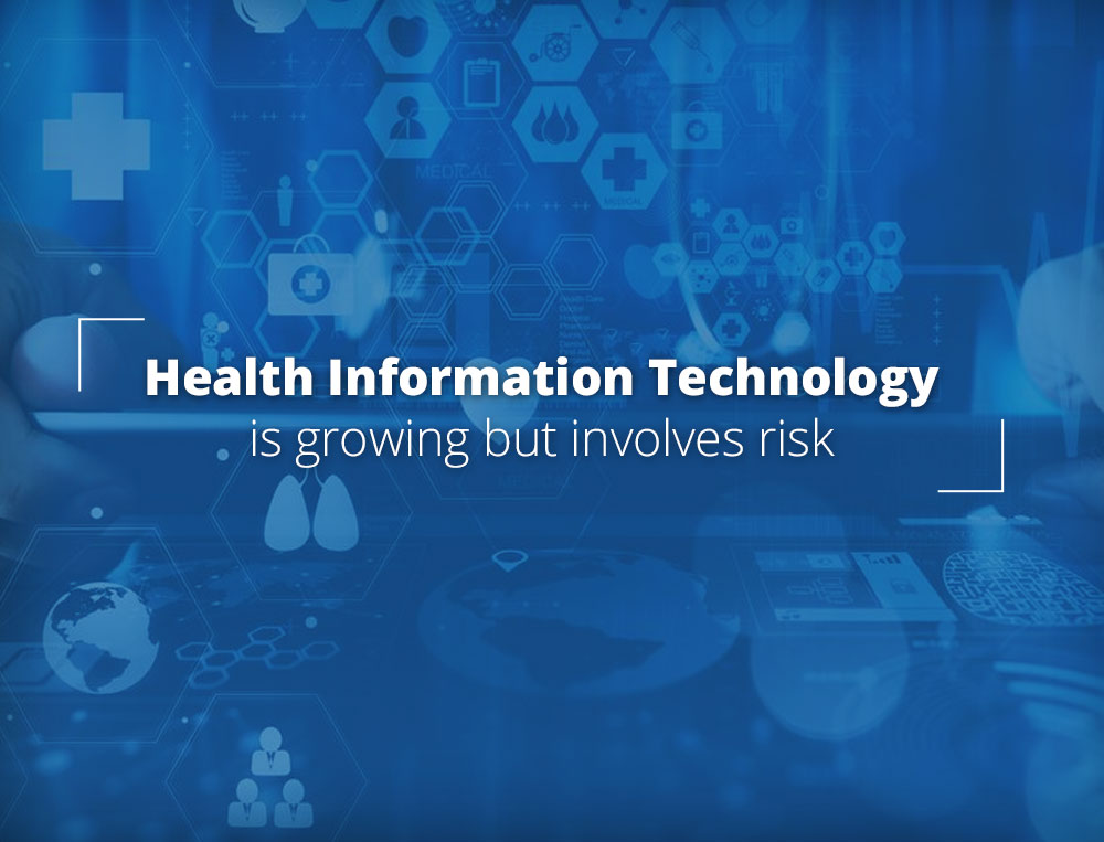 Health Information Technology Involves Risk