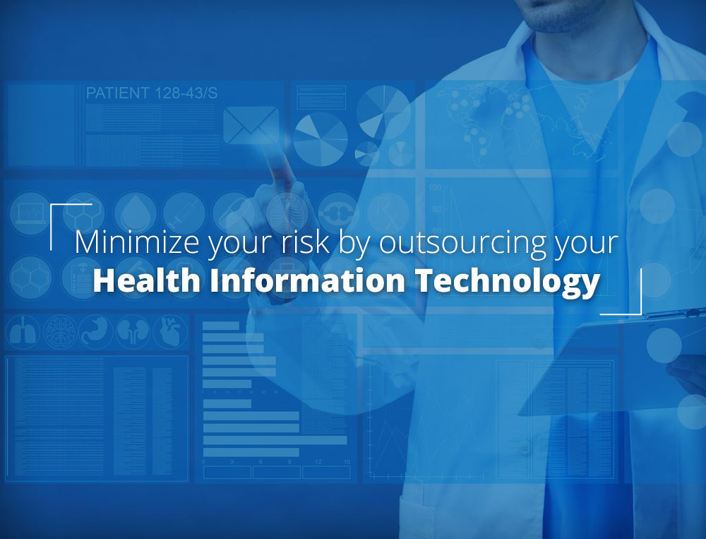 Minimize Risk: Outsource HIT