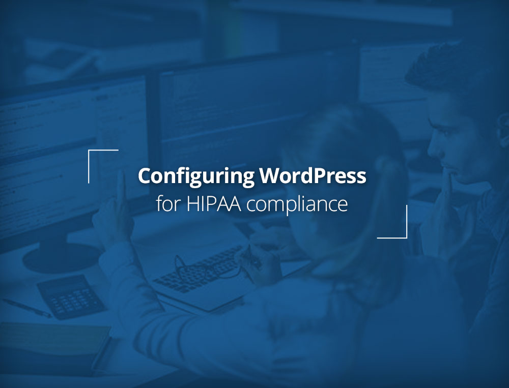 Configuring WordPress for HIPAA Compliance